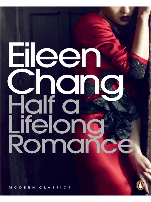 Title details for Half a Lifelong Romance by Eileen Chang - Available